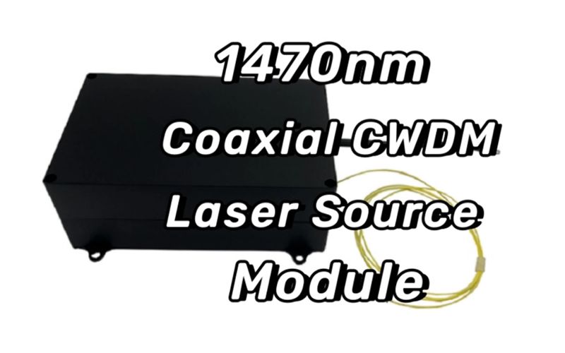 Módulo de fuente láser CWDM coaxial de 1470 nm